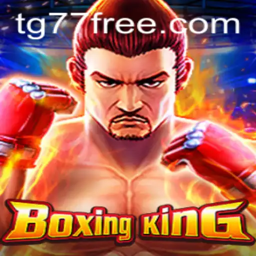 Explore the Thrilling World of BoxingKing and TG77.com