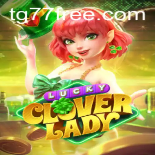 Discover the Excitement of LuckyCloverLady: Your Guide to Mastering TG77.com’s Latest Sensation