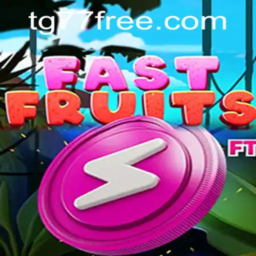 FastFruits: Dive into the Juicy World of TG77's Latest Game Sensation