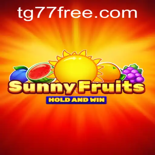 Discover the Exciting World of SunnyFruits with TG77.com